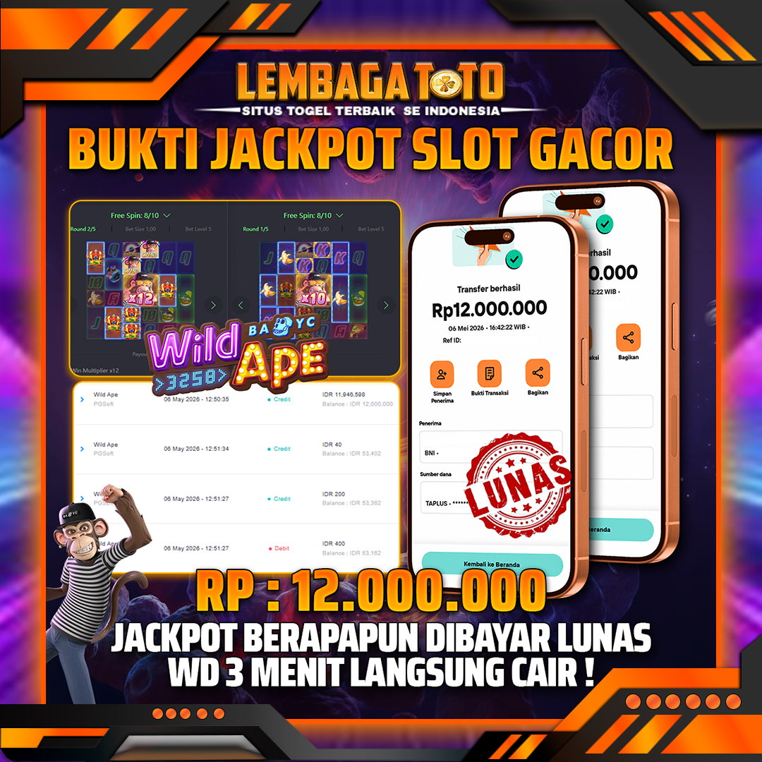 BUKTI JACKPOT 07 MEI LEMBAGATOTO WILD APE 12,000,000- LUNAS