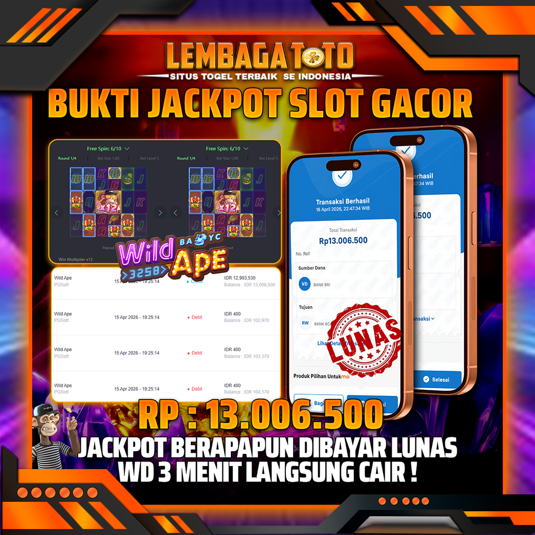 BUKTI JACKPOT 16 APRIL LEMBAGATOTO WILD APE  13,006,500- LUNAS