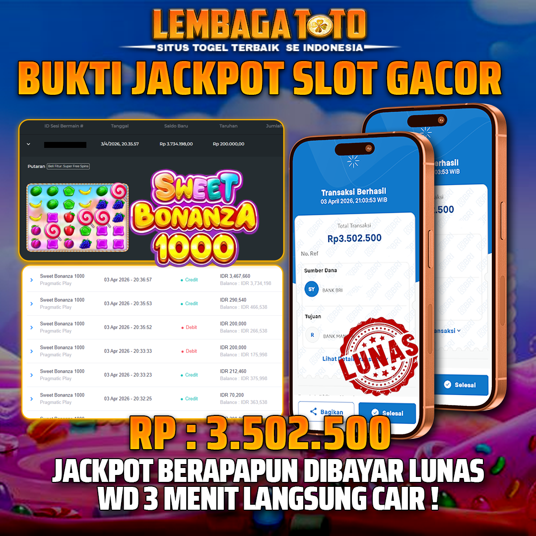 BUKTI JACKPOT 04 APRIL LEMBAGATOTO SWEET BONANZA 1000 3,502,500- LUNAS