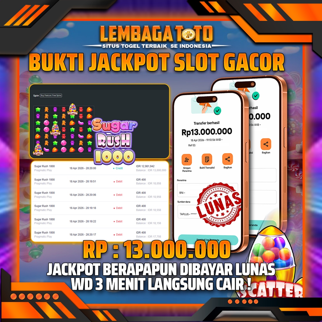 BUKTI JACKPOT 19 APRIL LEMBAGATOTO SUGAR RUSH 1000 13,000,000- LUNAS