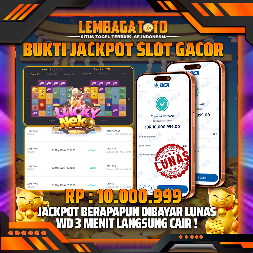 BUKTI JACKPOT 03 MEI LEMBAGATOTO LUCKY NEKO 10,000,999- LUNAS