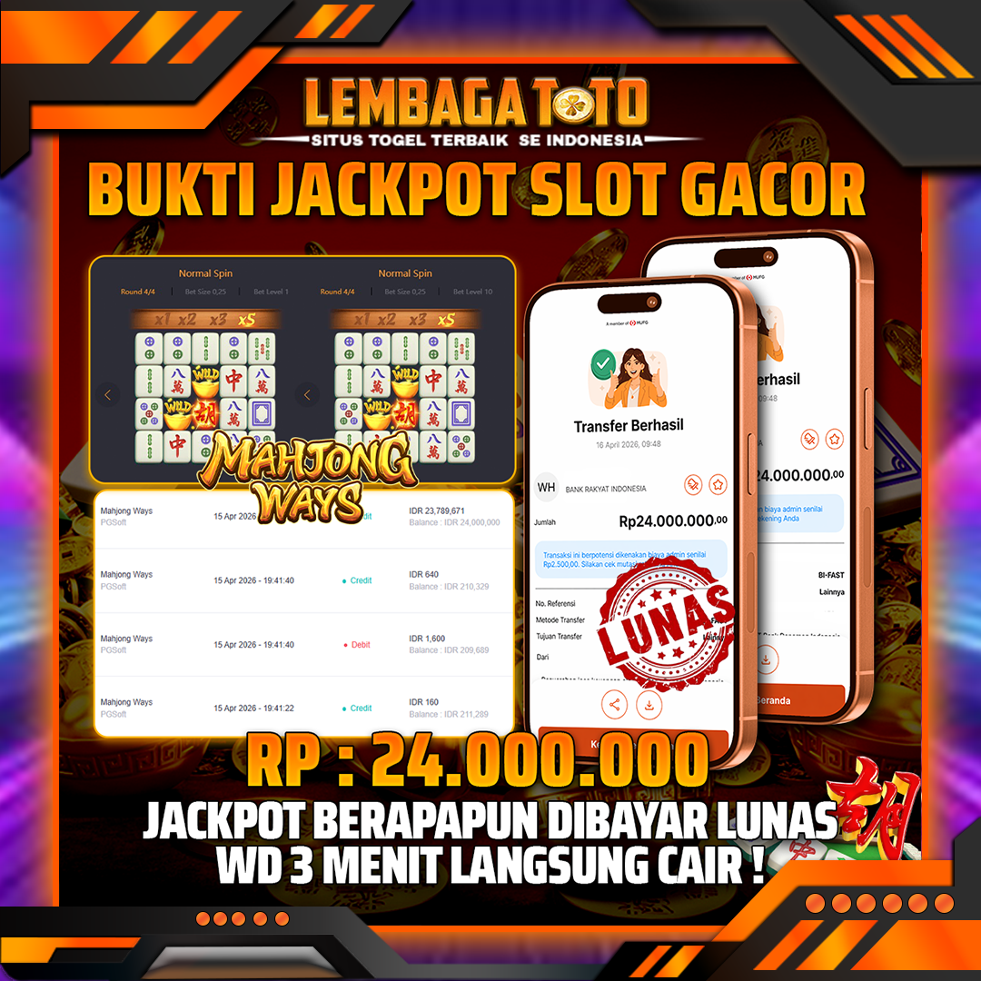BUKTI JACKPOT 16 APRIL LEMBAGATOTO MAHJONG WAYS 24,000,000- LUNAS