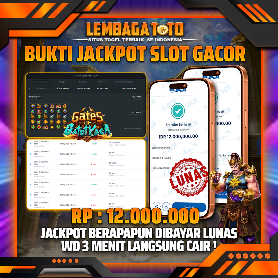 BUKTI JACKPOT 02 MEI LEMBAGATOTO GATES OF GATOT KACA 1000 12,000,000- LUNAS