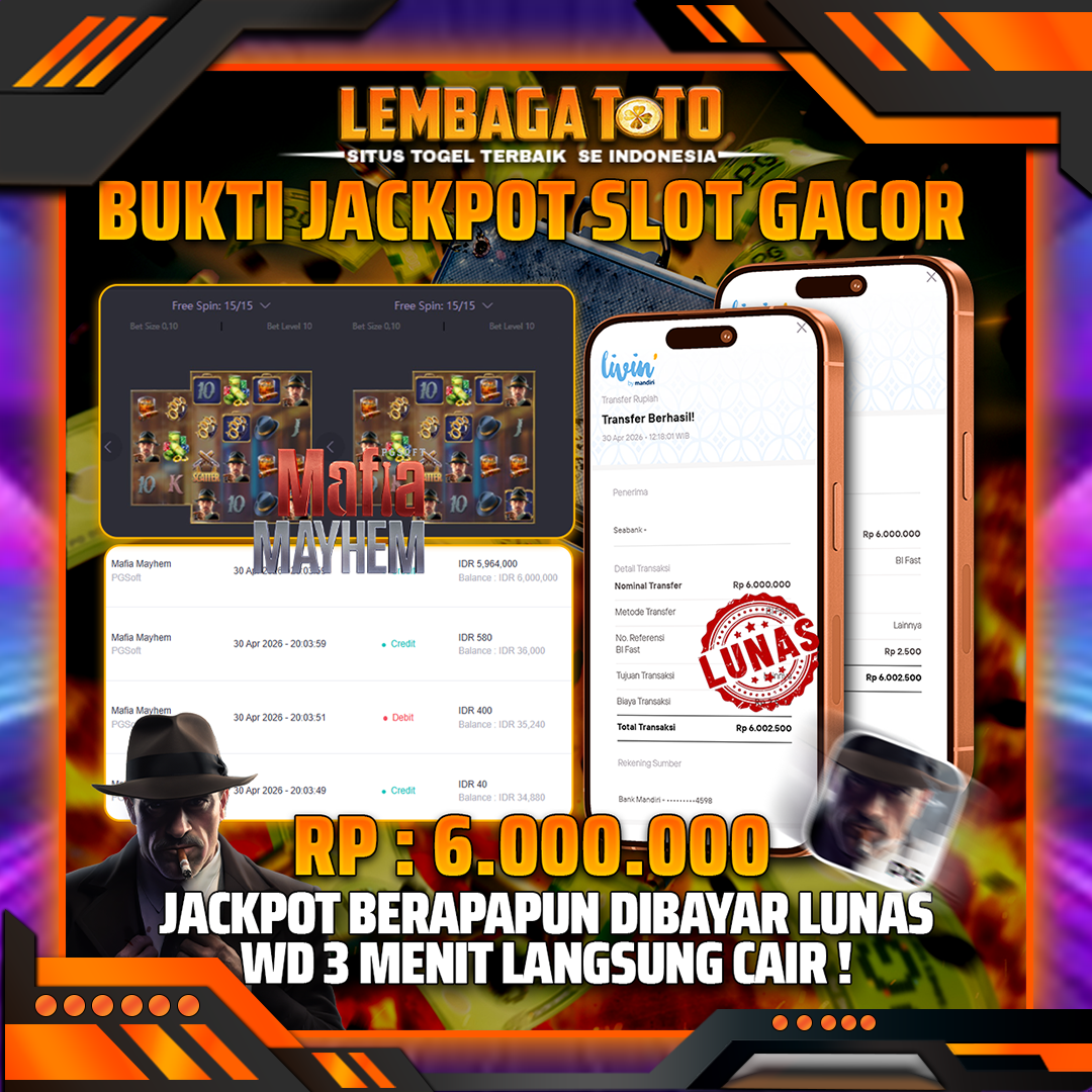 BUKTI JACKPOT 01 MEI LEMBAGATOTO MAFIA MAYHEM 6,000,000- LUNAS