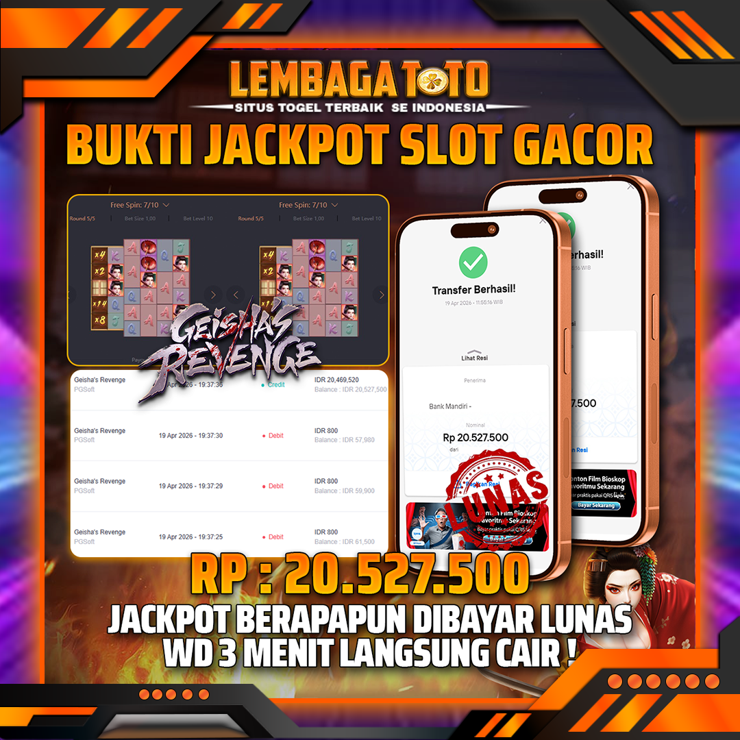BUKTI JACKPOT 20 APRIL LEMBAGATOTO GEISHA S REVENGE 20,527,500- LUNAS
