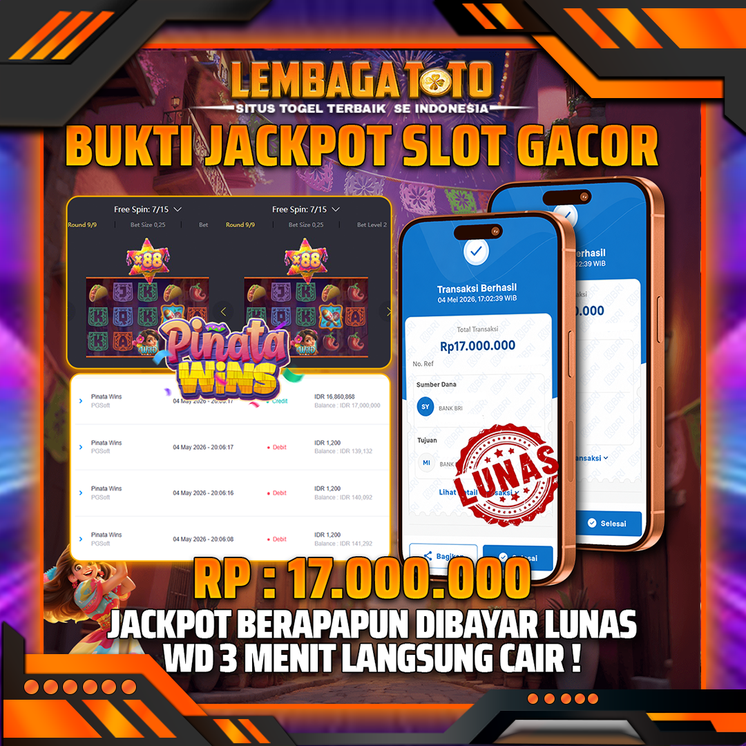 BUKTI JACKPOT 05 MEI LEMBAGATOTO PINATA WINS 17,000,000- LUNAS