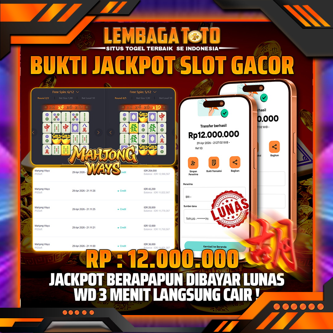 BUKTI JACKPOT 30 APRIL LEMBAGATOTO MAHJONG WAYS 12,000,000- LUNAS