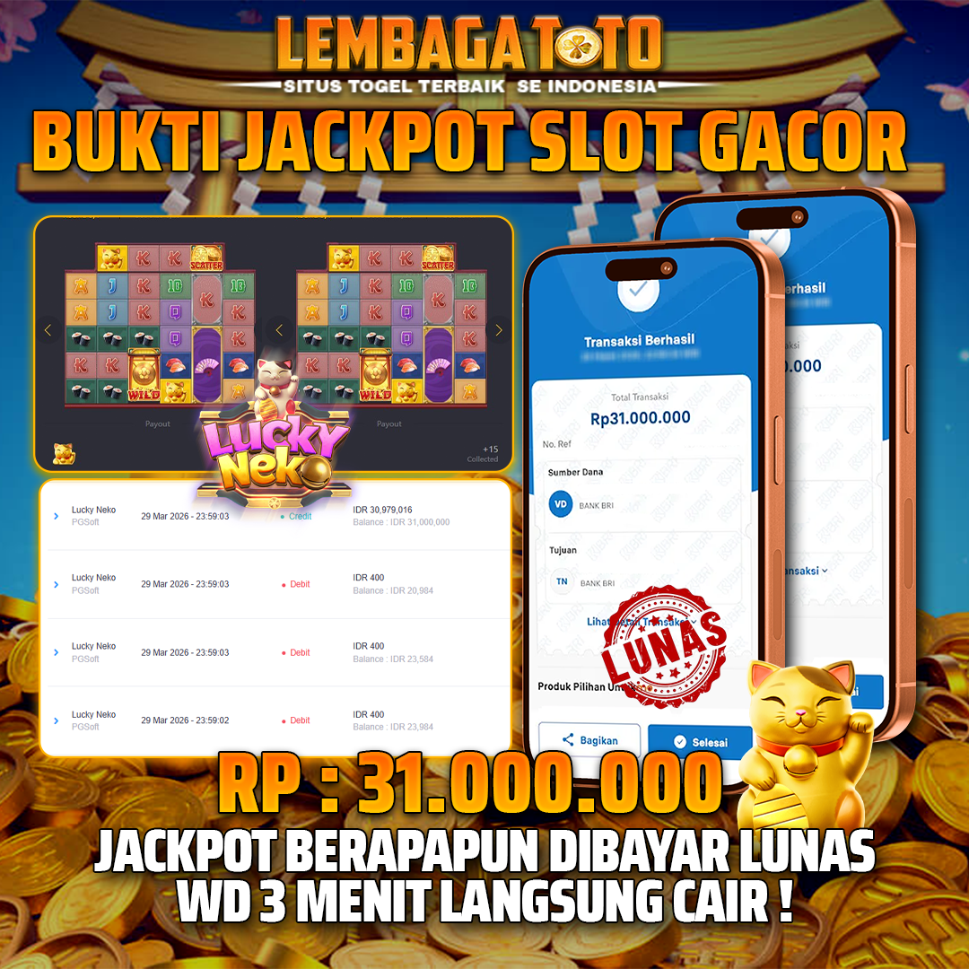 BUKTI JACKPOT 30 MARET LEMBAGATOTO LUCKY NEKO 31,000,000- LUNAS