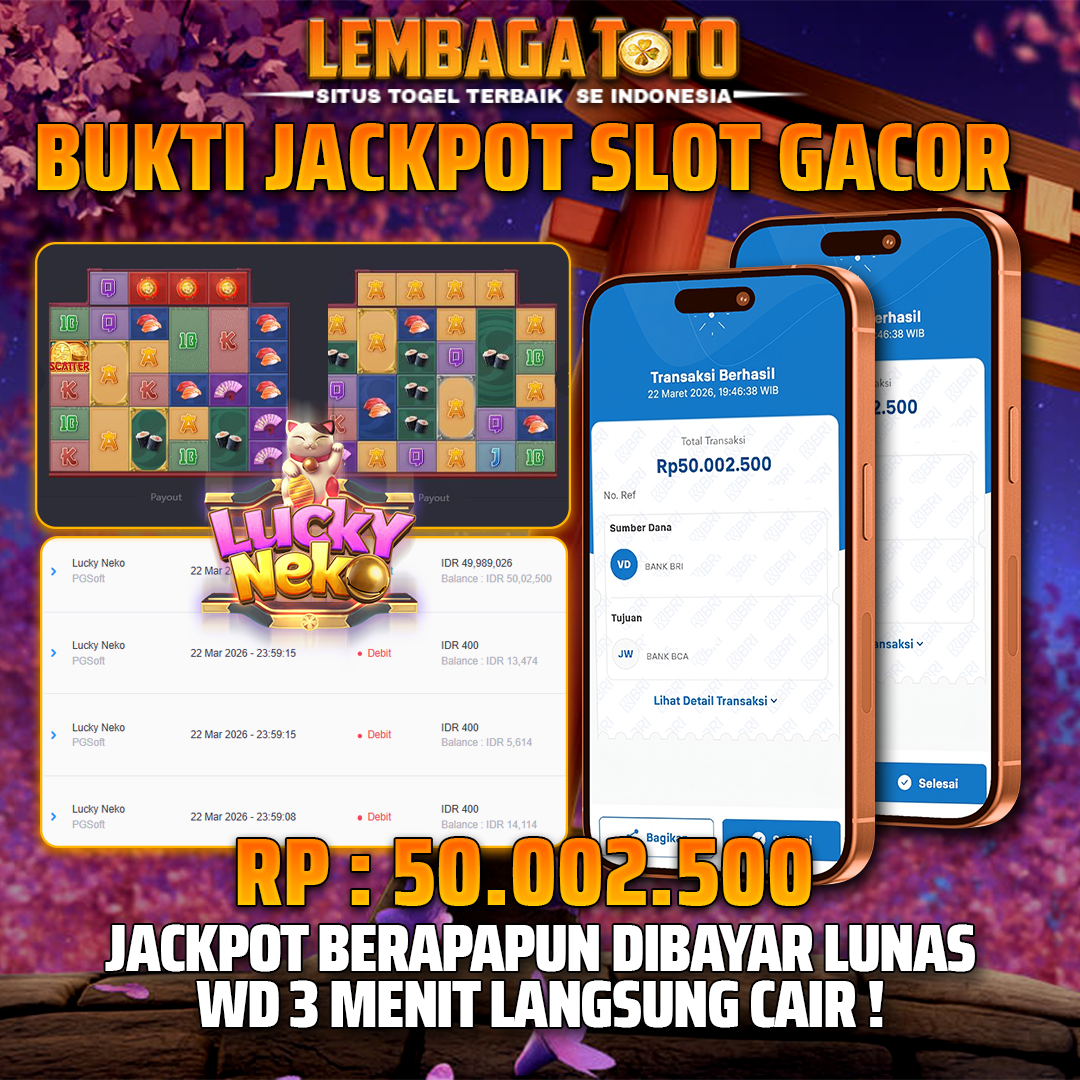BUKTI JACKPOT 23 MARET LEMBAGATOTO LUCKY NEKO 50,002,500 - LUNAS