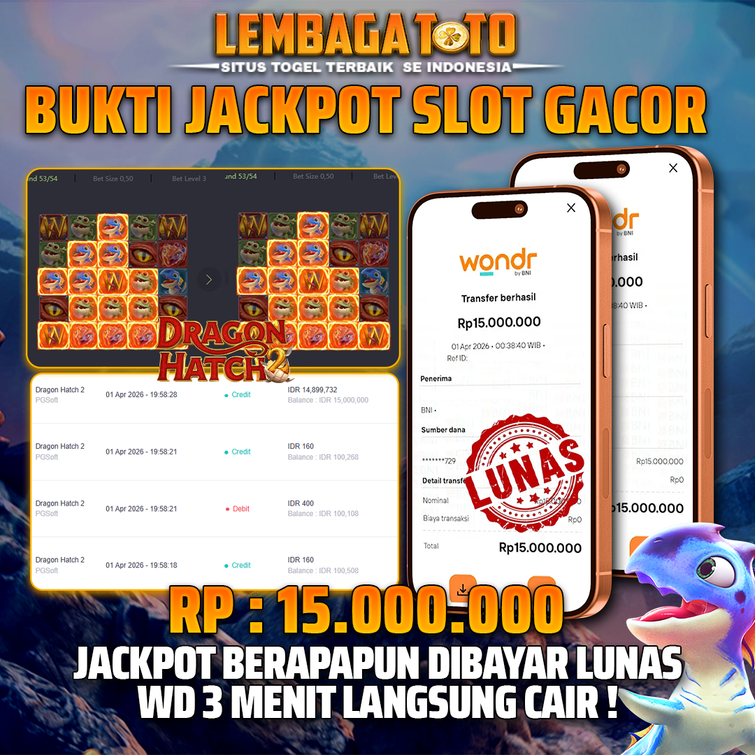 BUKTI JACKPOT 02 APRIL LEMBAGATOTO DRAGON HATCH2 15,000,000 - LUNAS