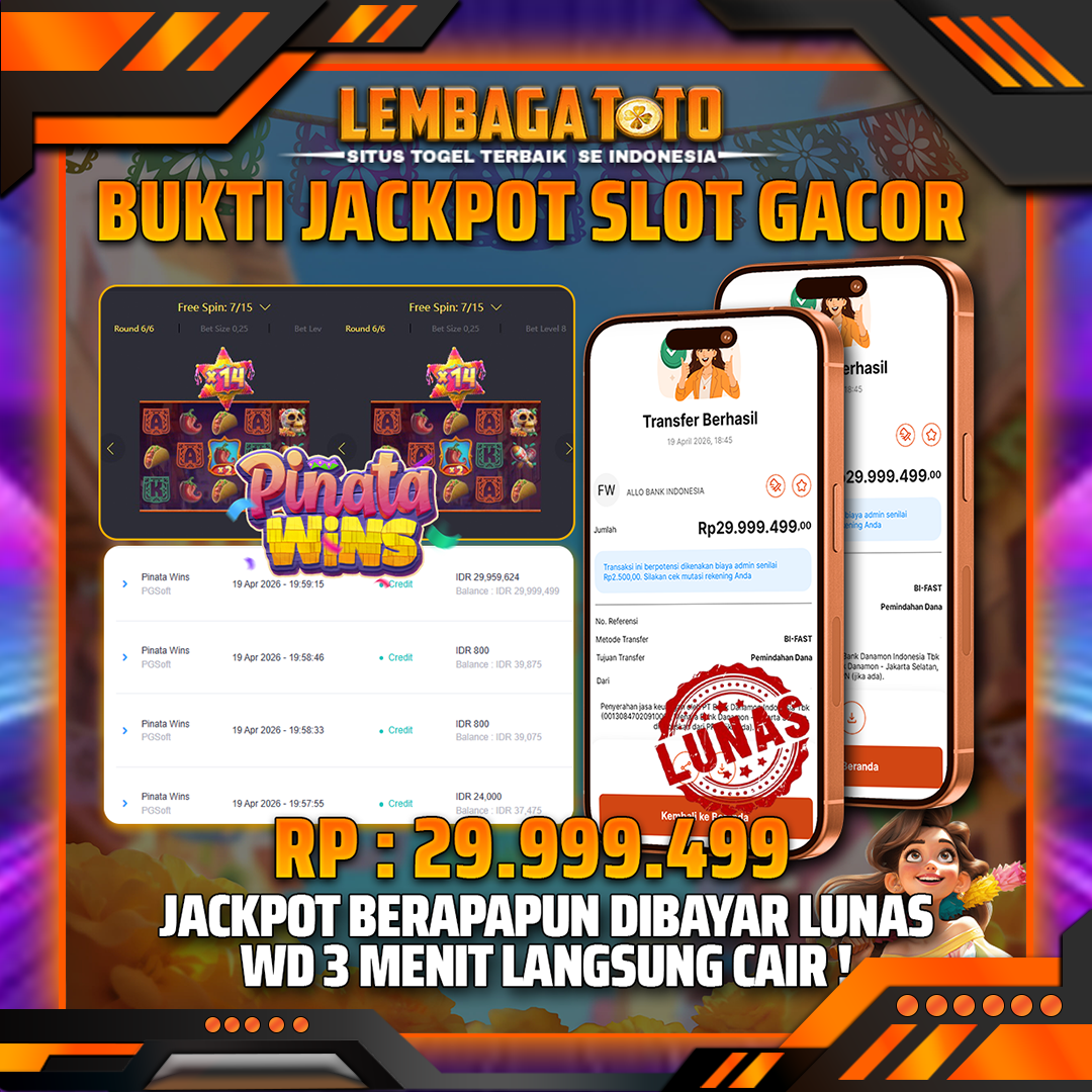BUKTI JACKPOT 20 APRIL LEMBAGATOTO PINATA WINS 29,999,499- LUNAS