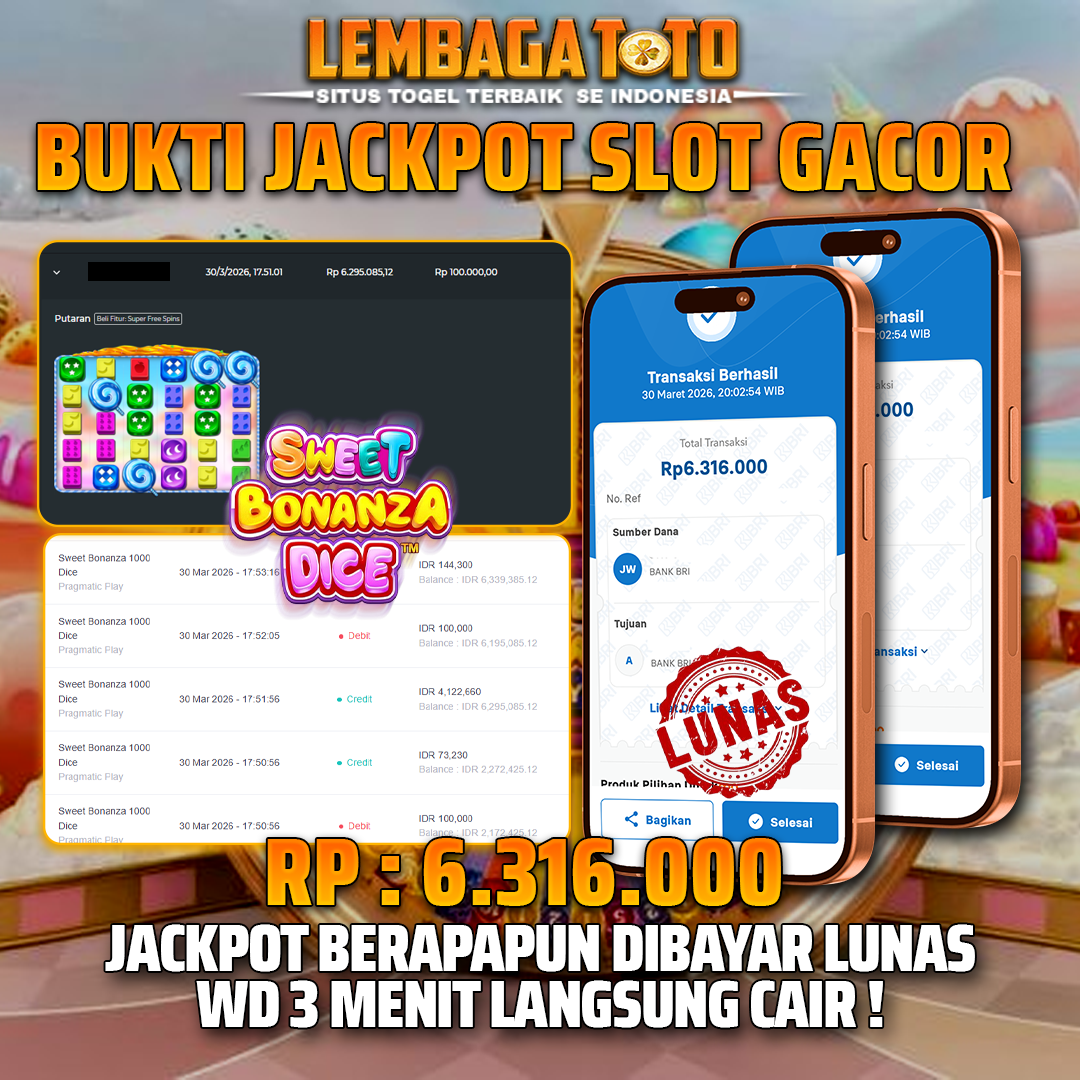 BUKTI JACKPOT 31 MARET LEMBAGATOTO SWEET BONANZA DICE 6,316,000 - LUNAS