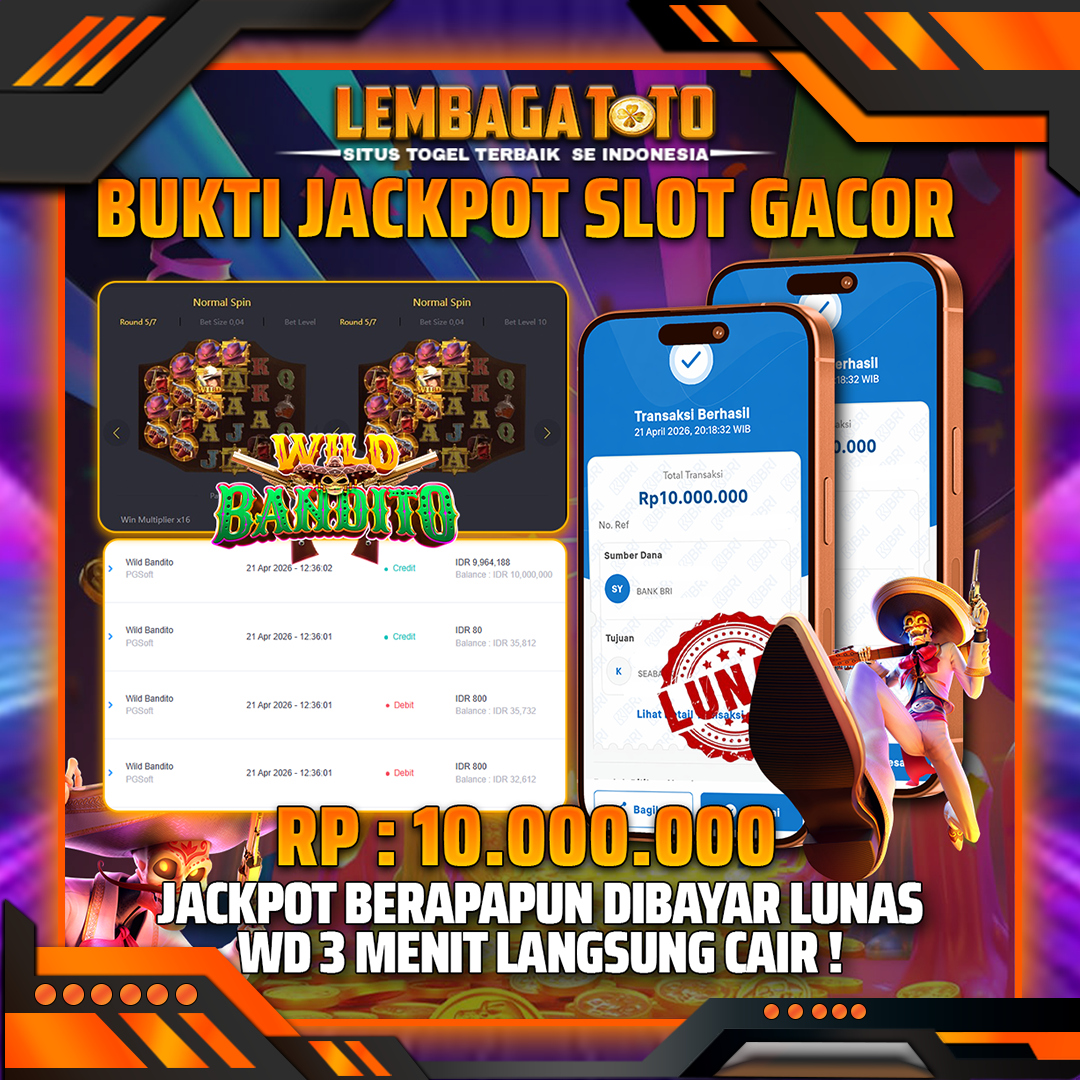 BUKTI JACKPOT 22 APRIL LEMBAGATOTO WILD BANDITO 10,000,000- LUNAS