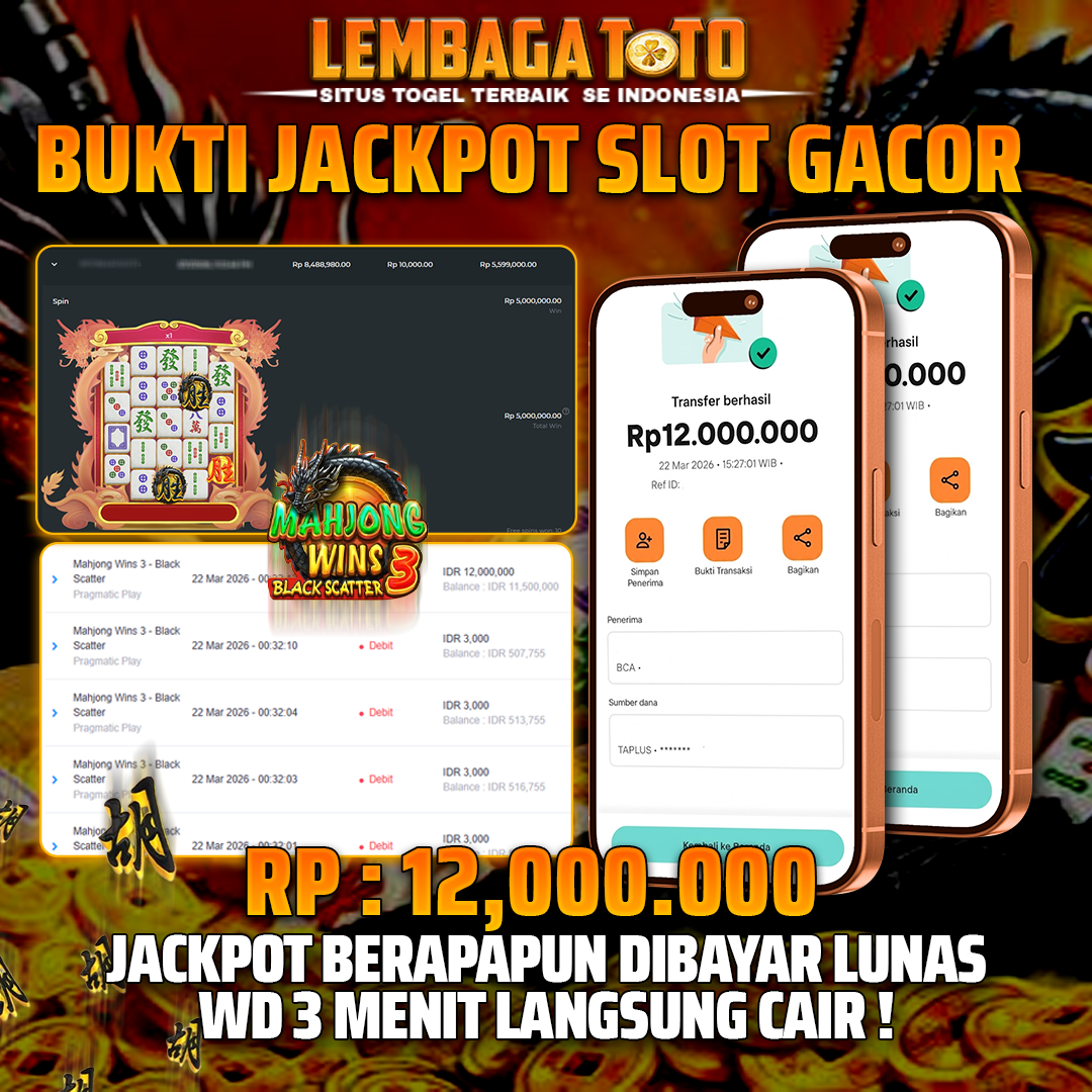 BUKTI JACKPOT 22 MARET LEMBAGATOTO MAHJONG WINS 3 BLACK SCATTER 12,000,000- LUNAS