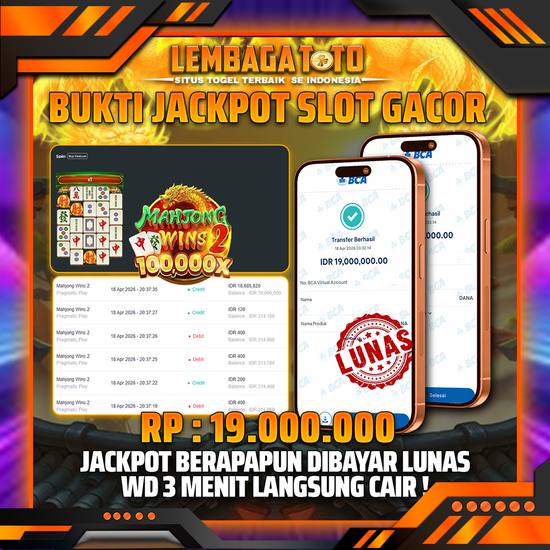 BUKTI JACKPOT 19 APRIL LEMBAGATOTO MAHJONG WINS 2 19,000,000- LUNAS