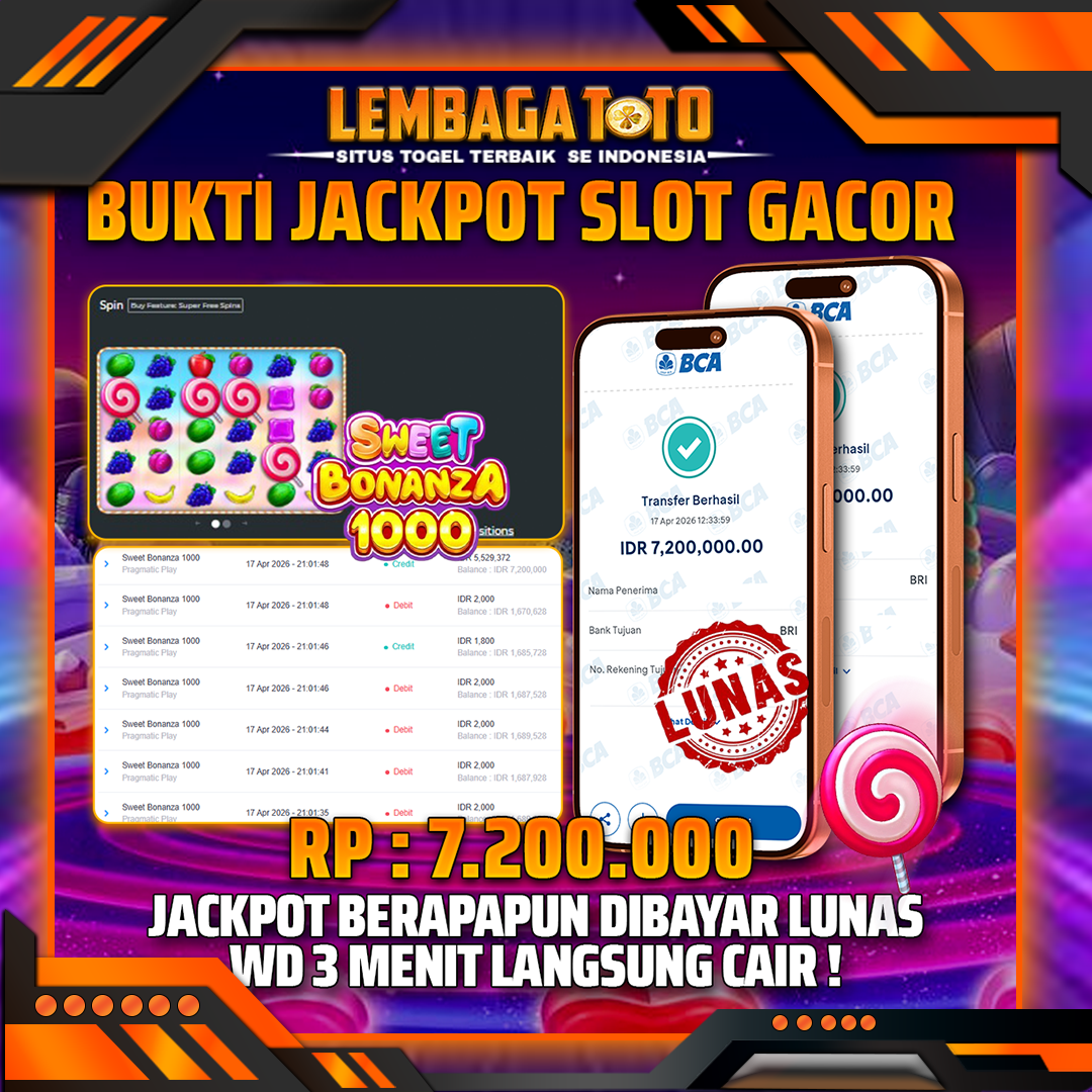 BUKTI JACKPOT 18 APRIL LEMBAGATOTO SWEET BONANZA 1000 7,200,000- LUNAS