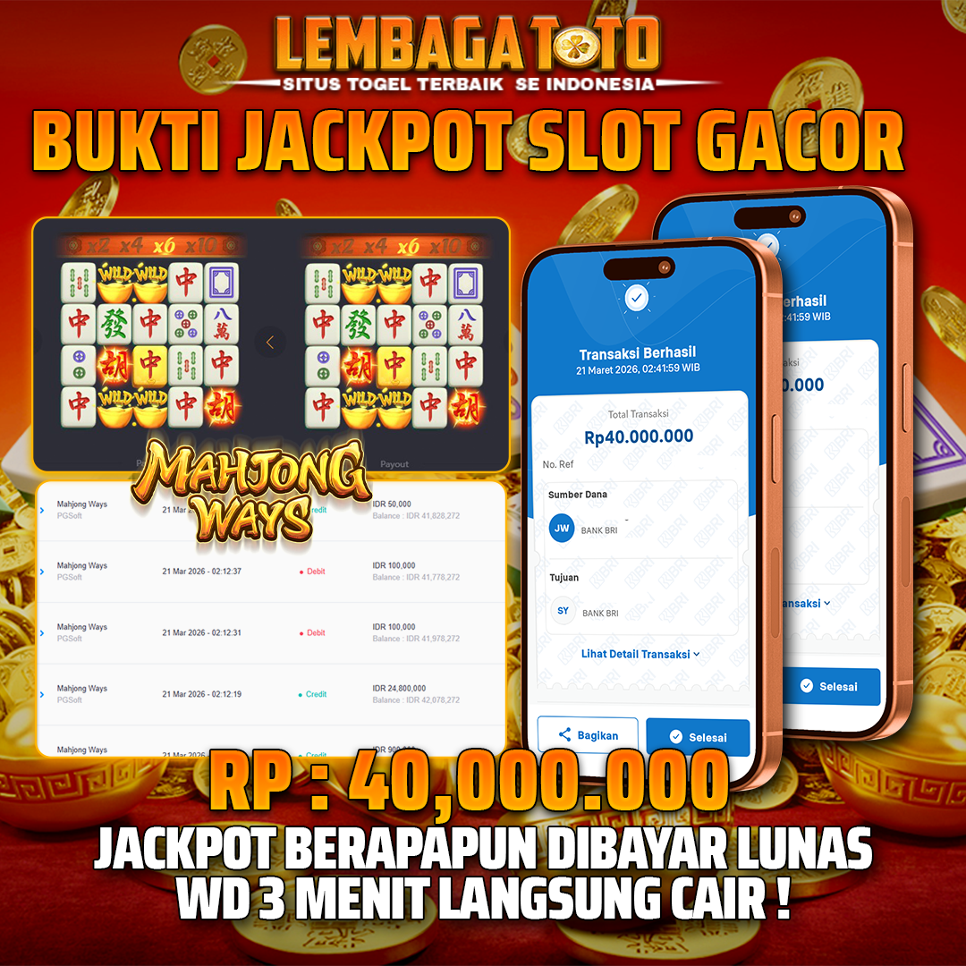 BUKTI JACKPOT 22 MARET LEMBAGATOTO MAHJONG WAYS 40,000,000 - LUNAS