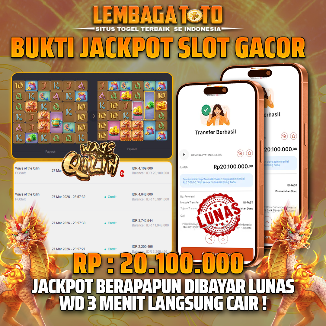 BUKTI JACKPOT 28 MARET LEMBAGATOTO WAYS OF THE QILIN 20,100,000 - LUNAS